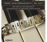 'Papa' John DeFrancesco - Big Shot