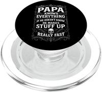 Papa Knows Everything - He Makes Stuff Up Really Fast PopSockets PopGrip for MagSafe