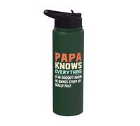 Papa Knows Everything.. He Makes Stuff Up Really Fast Stainless Steel Insulated Water Bottle