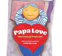 Papa Love: The Story of the True Love