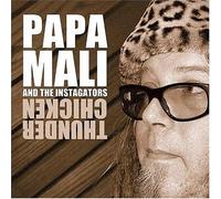 Papa Mali & Instagators - Thunder Chicken