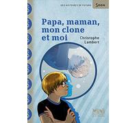 Papa, maman, mon clone et moi (MINI SYROS SOON)