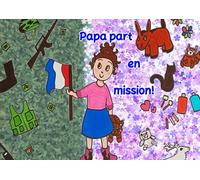 Papa part en mission