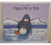 Papa Pit e Tim: Penguin Pete & Little Tim (Italian Edition)