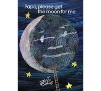 Papa Please Get the Moon for ME: Miniature Edition by Eric Carle (English) Paper