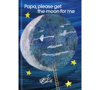 Papa Please Get the Moon for ME: Miniature Edition (World of Eric Carle)
