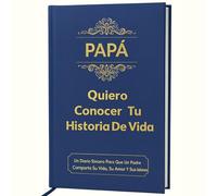 Papá, Quiero Conocer tu Historia De Vida (Tapa dura): Regalos sentimentales para hombres - Perfectos para cumpleaños, Día de Acción de Gracias, Día del Padre y Navidad