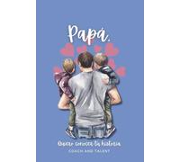 Papá, Quiero Conocer Tu Historia: Háblame de Ti y tus Recuerdos Familiares | Conoce La Vida de tu Padre | Original Regalo para Papá en Navidades, Día del Padre o Cumpleaños