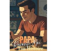 Papa Raconte-moi ton histoire: Couverture Numéro 5 & Illustrations Intérieures en Noir et Blanc