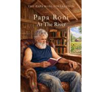 Papa Roni At the River (The Papa Roni Collection)