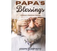 Papa’s Blessings: Children’s Bedtime Stories