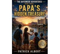 PAPA’S HIDDEN TREASURE: A Colorado River Mystery (The Baysinger Adventures)