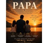Papa: Un hommage à ceux qui portent le monde en silence