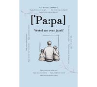 Papa, vertel me over jezelf: Vragen die voor altijd blijven | Een liefdevol invulboek om herinneringen vast te leggen | Cadeau voor papa voor ... - Invulboeken vol herinneringen die blijven)