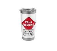 Papa Warning Sign - May Nap Suddenly at Any Time Fathers Day Stainless Steel Insulated Tumbler