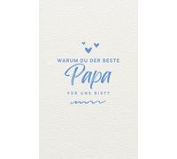Papa: Warum du der beste Papa für uns bist?