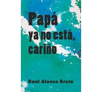 Papá ya no está, cariño