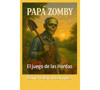 Papá Zomby: El juego de las Hordas