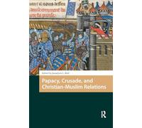 Papacy, Crusade, and Christian-Muslim Relations