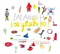 Papanosh - Oh Yeah Ho!