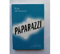 Paparazzi: Media Practices and Celebrity Culture