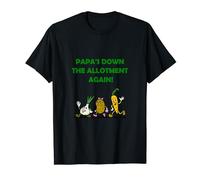 Papas down the allotment again T-Shirt