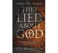 Papa's Last Words: They Lied About God: 1