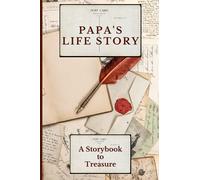 Papa's Life Story: 101 Questions to Help Papa Save, Record and Share His Life and Story. A Wonderful Grandparent Memory Book to Treasure. Nice Gift Idea from Grandchild