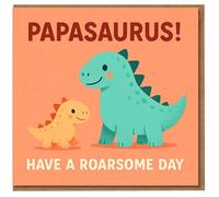 Papasaurus Dinosaur Dad Card - Have a Roarsome Day - Cute Father's Day Card from the Kids