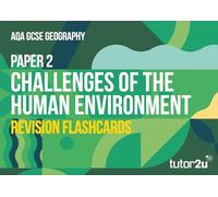 Paper 2 Revision Flashcards 'Challenges in The Human Environment' for AQA GCSE Geography for The 2025 and 2026 Exams (tutor2u AQA GCSE Geography)