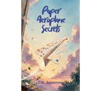 Paper Aeroplane Secrets