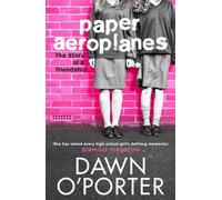 Paper Aeroplanes by Dawn O'Porter (2-May-2013) Paperback