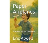Paper Airplanes: The bond of two brothers