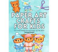 Paper Art Crafts for Kids: Cut and Create Animal Dress-Up Set: Bear