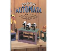Paper Automata: Four Working Models to Cut Out and Glue Together (Make Shapes Series) by Ives, Rob ( 1998 )