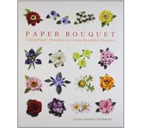 Paper Bouquet: Using Paper Punches to Create Beautiful Flowers
