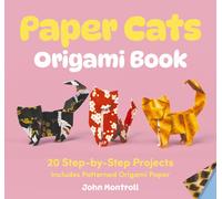 Paper Cats Origami Book : 20 Step-by-Step Projects