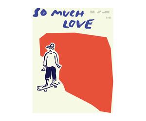 Paper Collective So Much Love Skateboard poster 30x40 cm