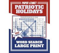 Paper Comet Patriotic Holidays Word Search Large Print: Celebrate America with Fun & Relaxing Puzzles