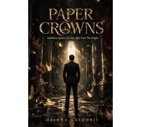 Paper Crowns: Ambition Spares No One, Not Even The Fragile