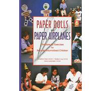 Paper Dolls and Paper Airplanes: Therapeutic Exercises for Sexually Traumatized Children