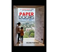 Paper Doors: A Humanitarian Lens on Immigration