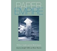 Paper Empire: William Gaddis and the World System