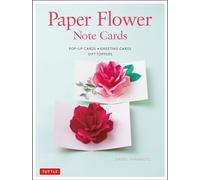 Paper Flower Note Cards: Pop-up Cards * Greeting Cards * Gift Toppers