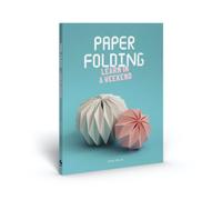 Paper Folding : Learn in a Weekend