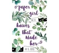 Paper Girl and the Knives that Made Her