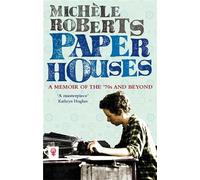 Paper Houses: A Memoir of the 70s and Beyond