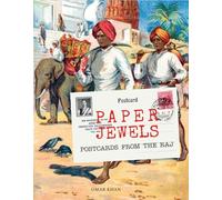 Paper Jewels: Postcards from the Raj