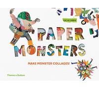 Paper Monsters: Make Monster Collages! – Thames & Hudson