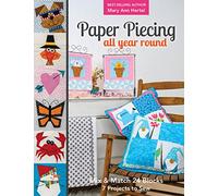 Paper Piecing All Year Round: Mix & match 24 blocks; 7 projects to sew